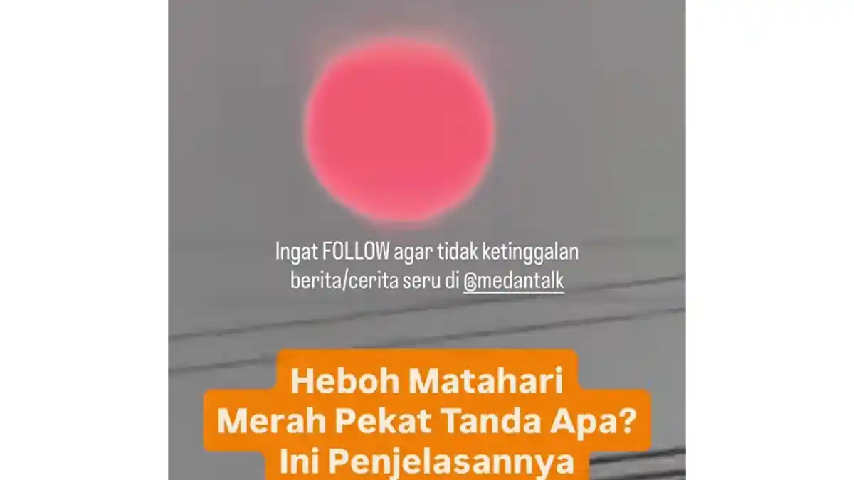 Fenomena matahari pekat kemerahan di Sumatera Utara yang viral di media sosial dijelaskan oleh BMKG