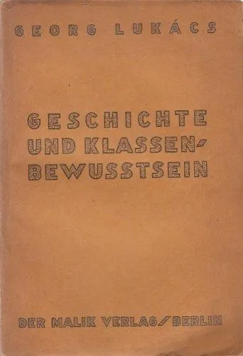 Sejarah History and Class Consciousness karya György Lukács sebagai tonggak Marxisme Barat