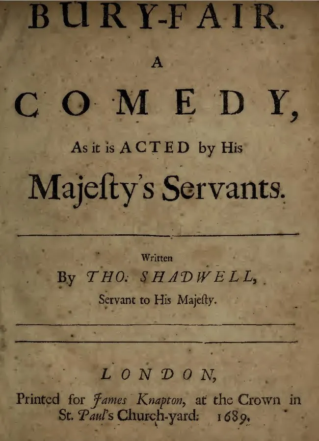 Bury Fair merupakan drama komedi restorasi karya Thomas Shadwell yang dipentaskan pada tahun 1689 di London