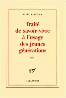 The Revolution of Everyday Life karya Raoul Vaneigem menjadi salah satu karya terpenting Situationist International